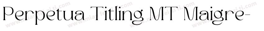 Perpetua Titling MT Maigre字体转换